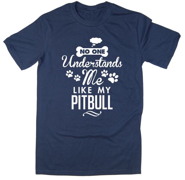 

2019 мода горячие продажи 100% хлопка no one понимает me как my pitbull футболка - смешные собаки tee tee рубашку