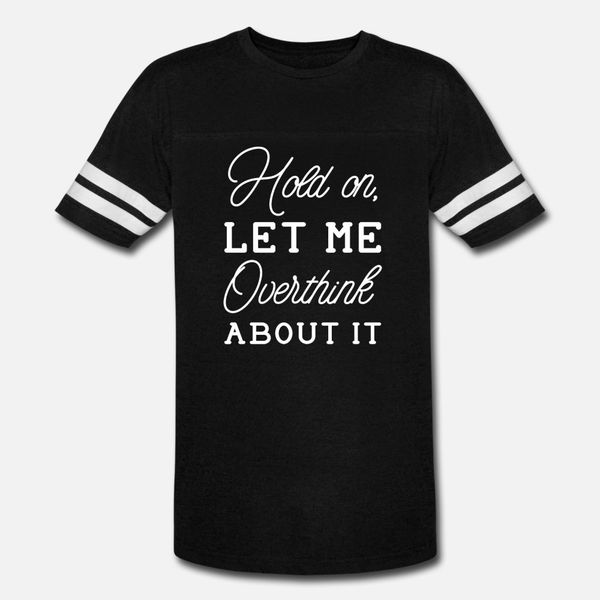 

overthink about it t shirt men printed cotton round collar clothes fit fashion summer family shirt