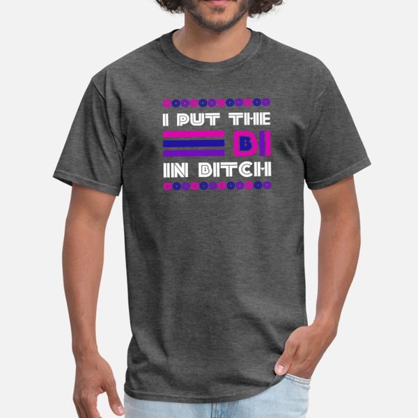 

i put the bi in bitch lgbt lgbtq pride bisexual ga t shirt men customized short sleeve euro size s-3xl loose building novelty shirt