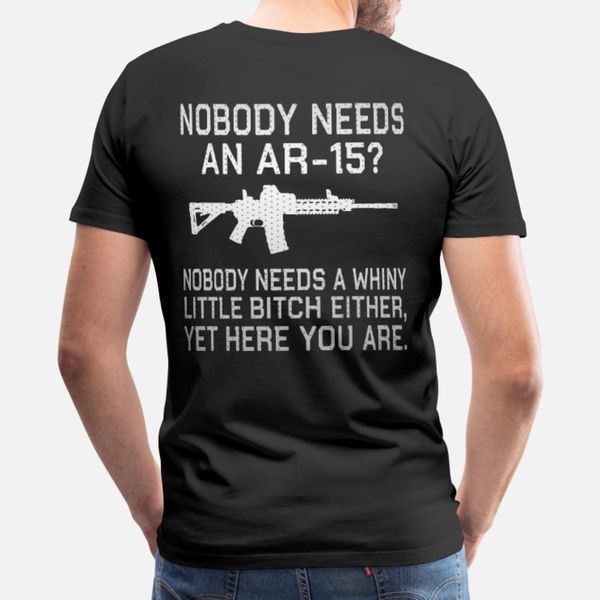 

nobody needs an ar15 metallic silver t shirt men designer tee shirt plus size 3xl pictures anti-wrinkle funny casual spring original shirt