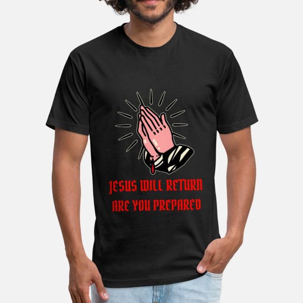 

jesus will return are you prepared t shirt men customized tee shirt plus size 3xl standard interesting new fashion spring autumn shirt
