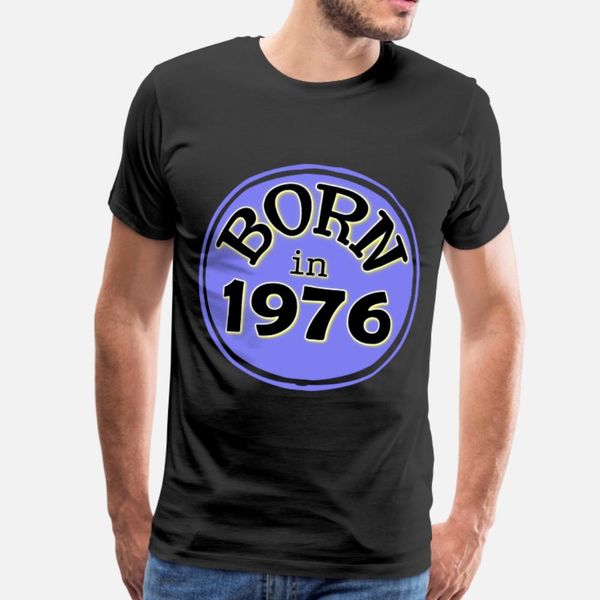 

born 1976 t shirt men print tee shirt round collar trend crazy fashion summer unique shirt