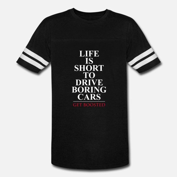 

life is short to drive boring cars t shirt men customize cotton euro size s-3xl solid color graphic comfortable spring autumn outfit shirt
