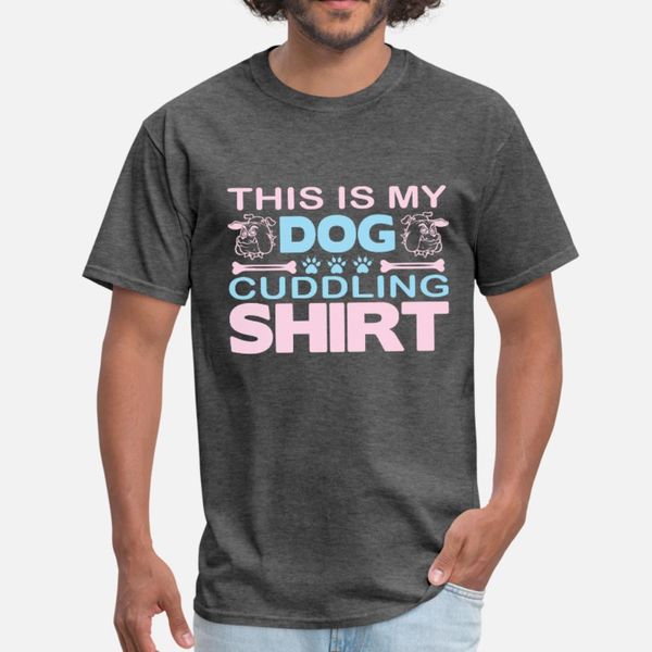 

this is my dog cuddling shirt dog lover pet t shirt men create 100% cotton size s-3xl slim crazy casual summer style kawaii shirt