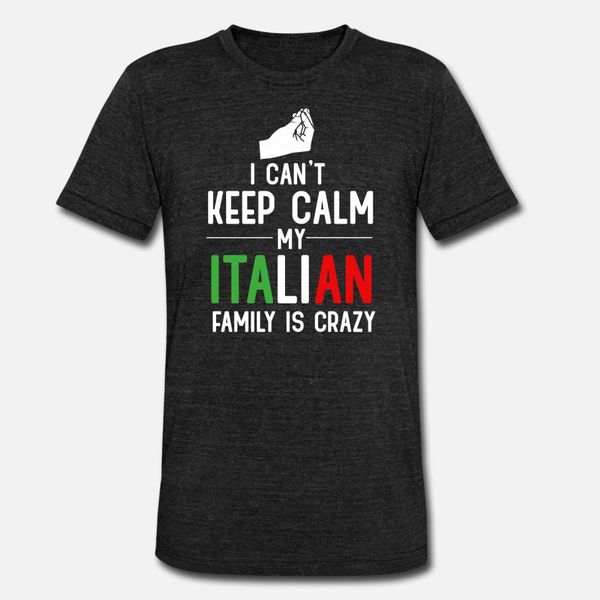 

can t keep calm italian family t shirt men customize short sleeve s-3xl homme cute new style spring autumn normal shirt