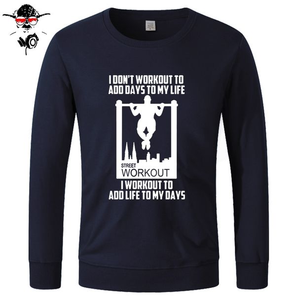 

i workout to add life to my days men street workout hoodies funny man 100% cotton long sleeves hoodies, sweatshirts