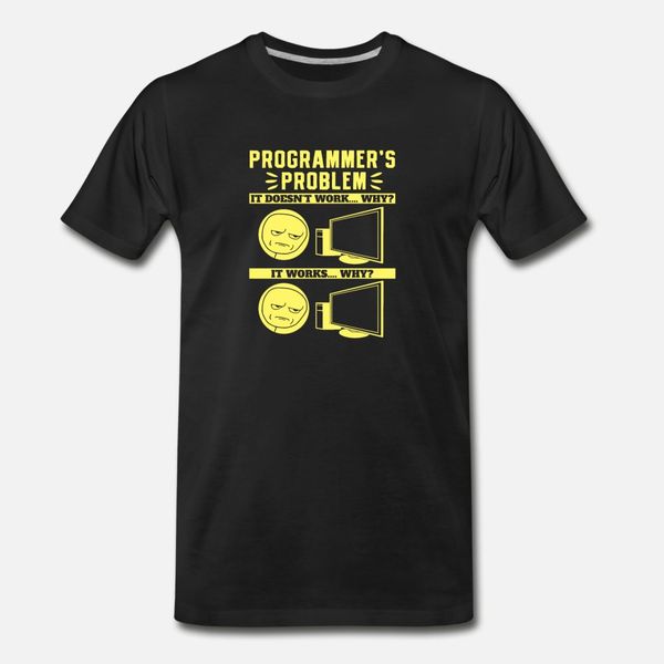 

programmers problem it works why it doesent work w t shirt men crazy 100% cotton o neck clothing crazy comfortable spring original shirt