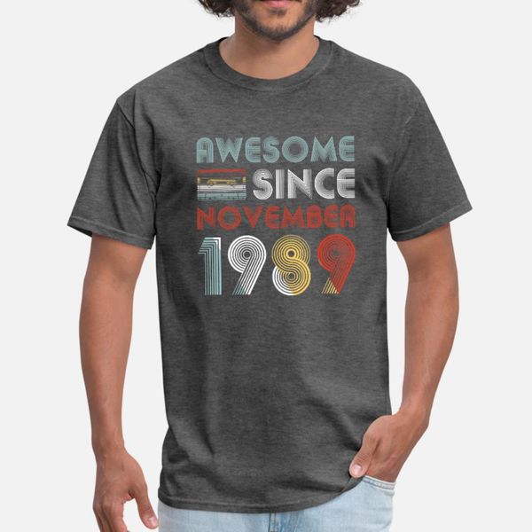 

vintage awesome since november 1989 30th birthday t shirt men designer 100% cotton o neck novelty new fashion spring autumn vintage shirt, White;black