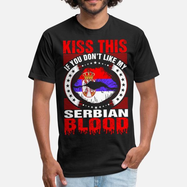 

kiss this serbian blood t shirt men customized 100% cotton plus size 3xl basic solid loose new style summer style original shirt
