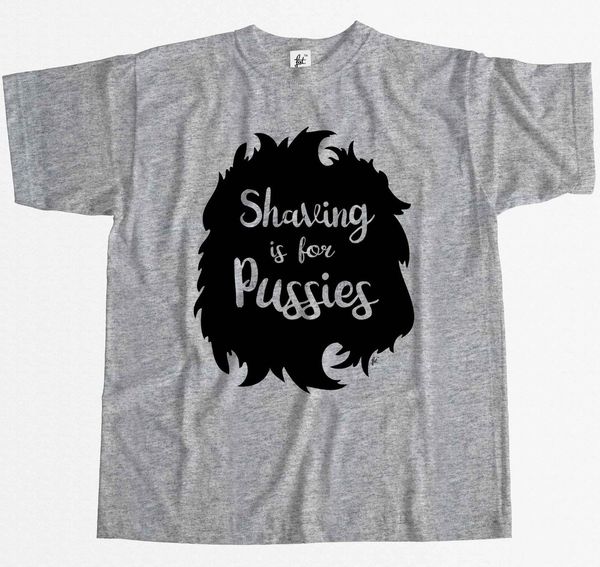

shaving is for pussies mens t-shirt comfortable t shirtcasual short sleeve tee fashion t shirt wholesale tees