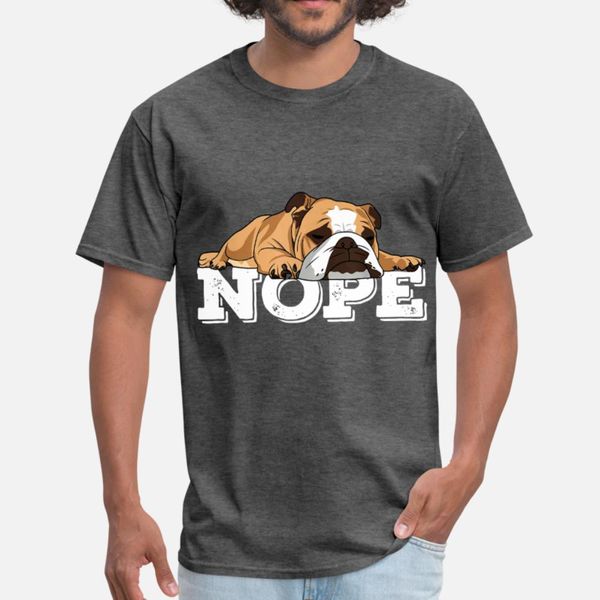 

nope lazy english bulldog lover gift nope t shirt men designer 100% cotton o neck natural fitness comical summer trend shirt