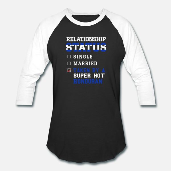 

relationship status taken super honduran t shirt men designer 100% cotton size s-3xl fit loose breathable spring slim shirt