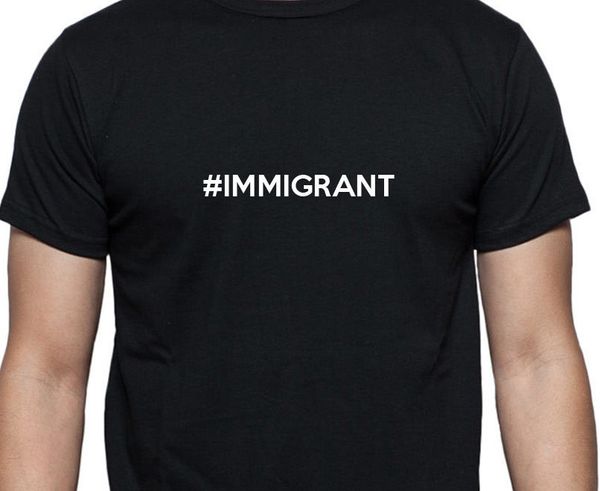 

2020 100% cotton personalisiert #immigrant immigrant t-shirt hashtag arbeitshemd geschenk