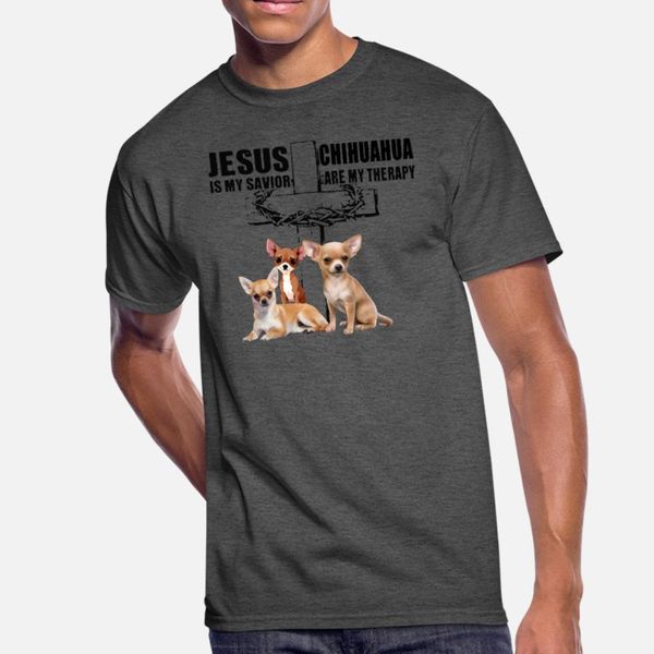 

jesus is my savior chihuahua are my therapy t shirt men personalized 100% cotton round collar letter graphic building summer style shirt