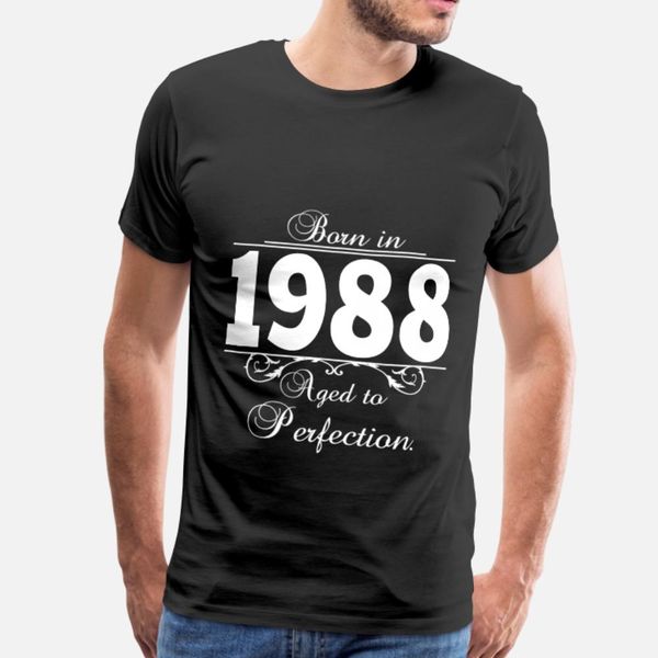 

born in age 1988 t shirt men designs 100% cotton size s-3xl homme gift comical spring natural shirt, White;black