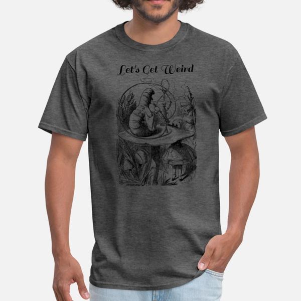 

let s get weird smoking caterpillar strange dream t shirt men designer tee shirt s-3xl slim crazy breathable spring standard shirt