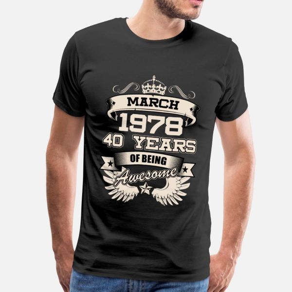 

март 1978 40 лет день рождения любви идеи тенниска мужчину персонализированных майки плюс размер 3xl basic solid basic spring оригинальной р, White;black