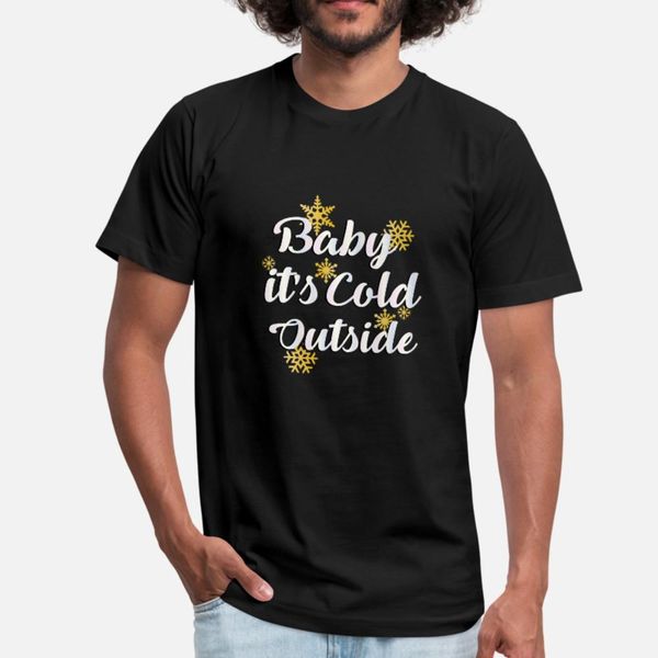

cold winter baby it's cold outside t shirt men designing 100% cotton crew neck family interesting comfortable summer letter shirt