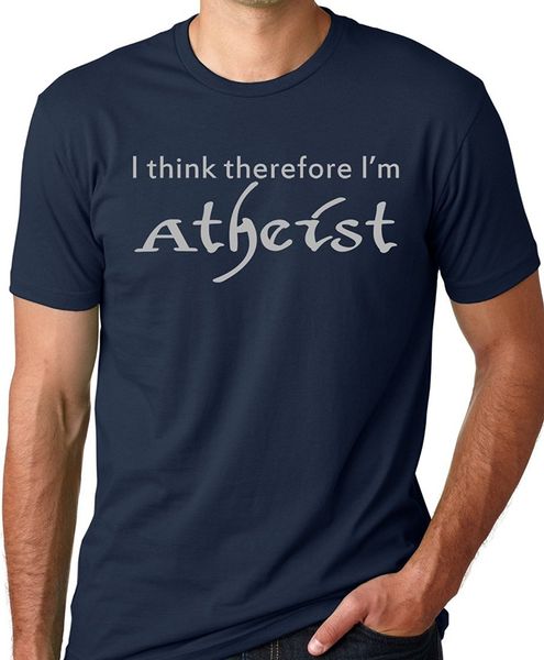 

2019 new summer cool tee shirt i think therefore i'm atheist funny t-shirt atheism humor cotton t-shirt