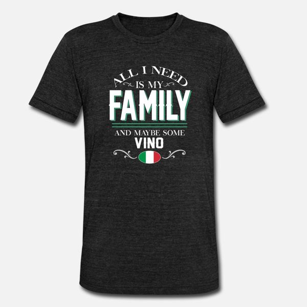 

italians all i need is my family vino t shirt men character short sleeve size s-3xl formal sunlight authentic spring family shirt