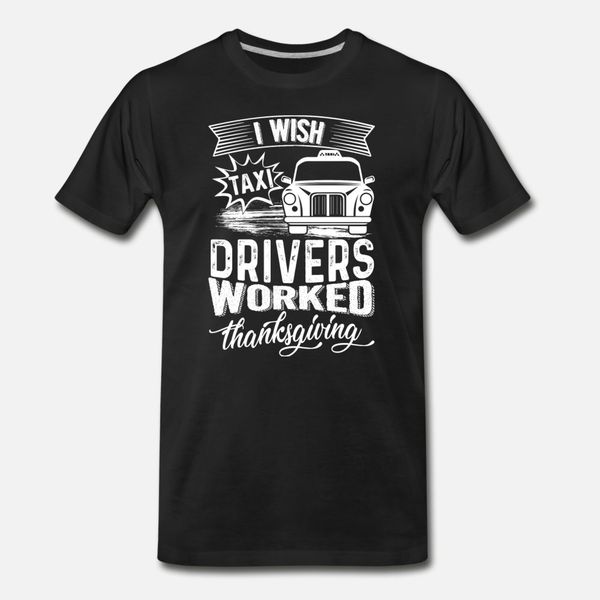 

proud taxi driver shirt t shirt men designing 100% cotton euro size s-3xl basic solid fit humor spring autumn pictures shirt
