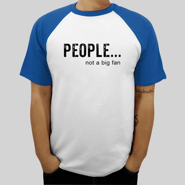

new arrived summer style people not a big fan men raglan t shirt cotton 100% casual ringer tee shirt fashion brand t-shirt