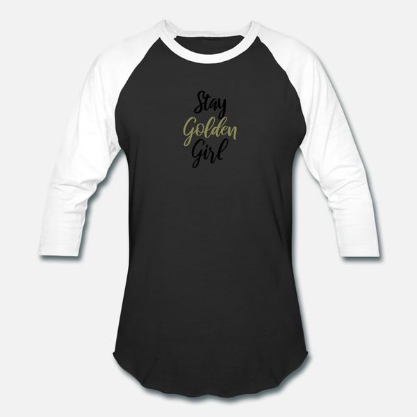 

stay golden girl encouragement inspirational quote t shirt men custom short sleeve s-3xl clothes sunlight funny spring autumn letter shirt