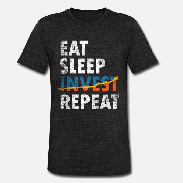 

eat sleep invest repeat gift earn money love t shirt men character tee shirt o-neck solid color famous funny spring unique shirt