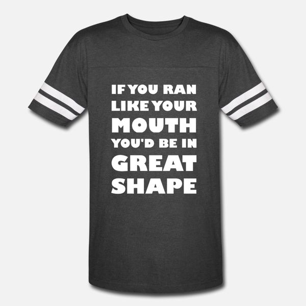 

run if you ran like your mouth you'd be in gre t shirt men designing short sleeve size s-3xl fit gift basic summer style leisure shirt