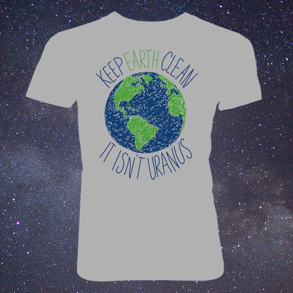 

casual printing tee keep earth clean it isn't uranus shirt, funny & women's environmental tee man t-shirt