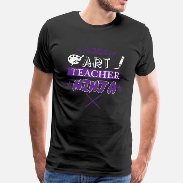 

art teacher ninja school gift t shirt men design 100% cotton o neck letters sunlight new style summer pictures shirt