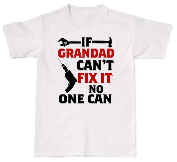 

2019 новый бренд дешевые продажа если grandad can не fix it no one can смешной diy мужской футболки футболка хлопок