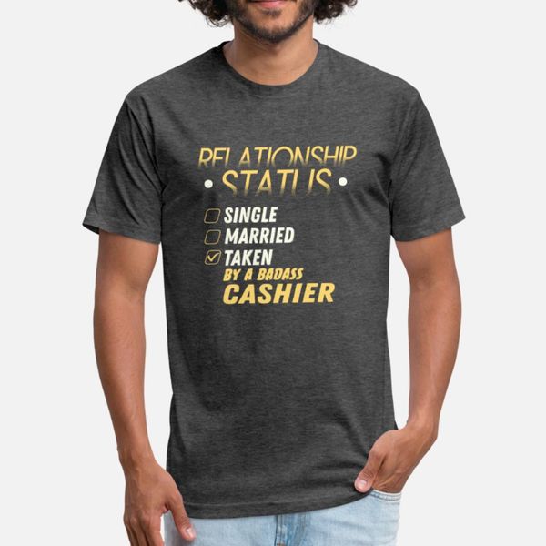 

relationship status taken by a badass cashier t shirt men design cotton crew neck letter graphic new style summer pattern shirt
