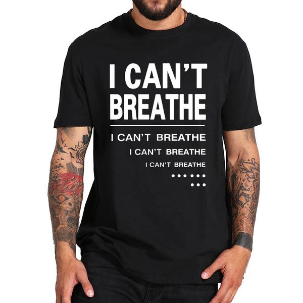 

i can't breathe t shirt black lives matter tshirt summer soft 100% cotton premium tee