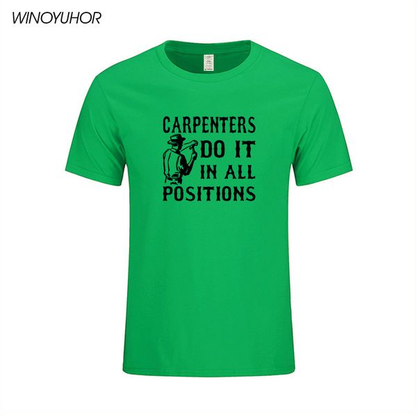 

new summer style carpenters do it in all positions t shirt men short sleeve cotton saw carpenter t-shirts men camisetas