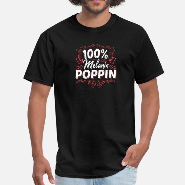 

100% melanin poppin boujee queen swag magic t shirt men character 100% cotton size s-3xl family fitness breathable spring vintage shirt