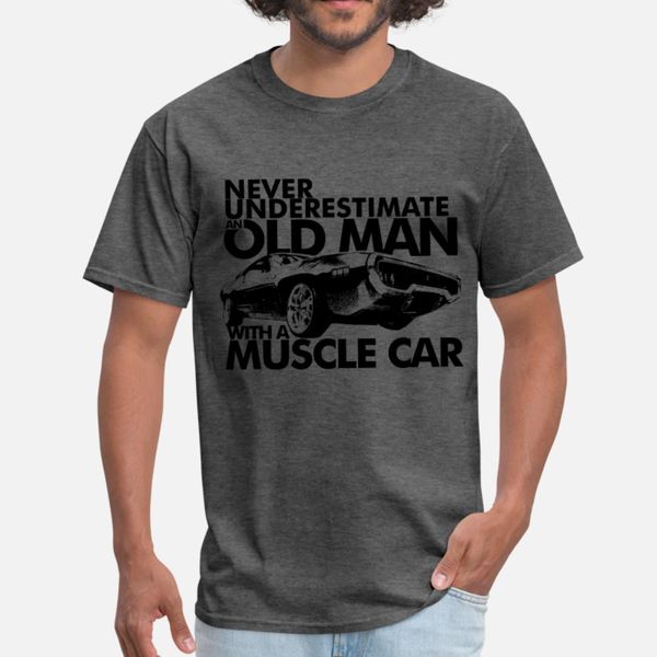 

never underestimate an old man with a muscle car b t shirt men designer short sleeve o neck gents cute funny spring autumn kawaii shirt