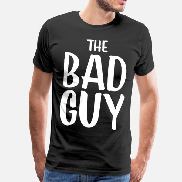 

the bad guy t shirt men designing short sleeve euro size s-3xl unique cute new style spring standard shirt