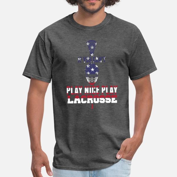 

patriotic lacrosse if you can t play nice play t shirt men personalized 100% cotton s-xxxl novelty interesting authentic vintage shirt