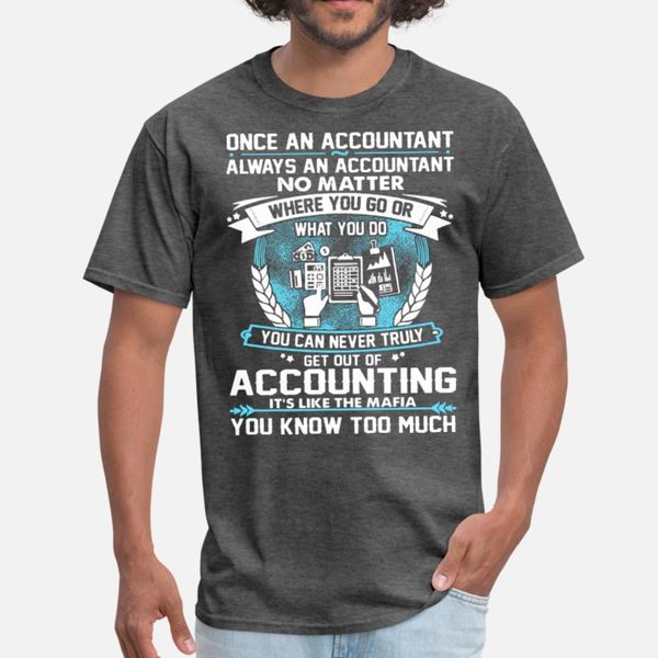 

once an accountant always an accountant no matter t shirt men knitted tee shirt s-xxxl vintage anti-wrinkle casual summer pictures shirt