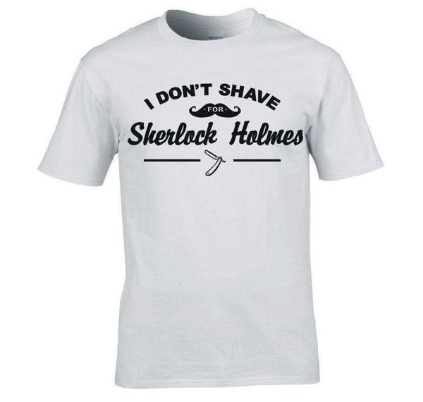 

sherlock holmes i dont shave for sherlock t shirt new, White;black