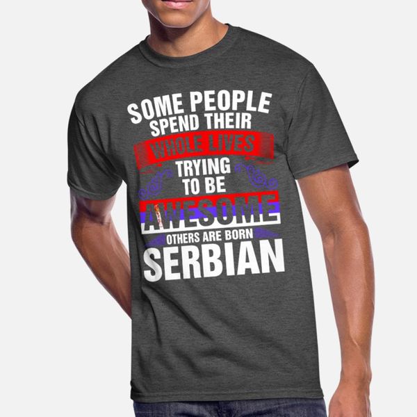 

awesome born serbian t shirt men create tee shirt euro size s-3xl unique anti-wrinkle casual spring family shirt