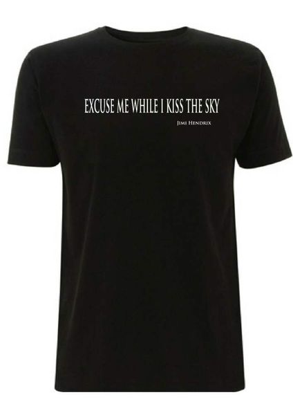 

Excuse me while I kiss the sky Jimi Hendrix T shirt lyric quote Purple Haze song