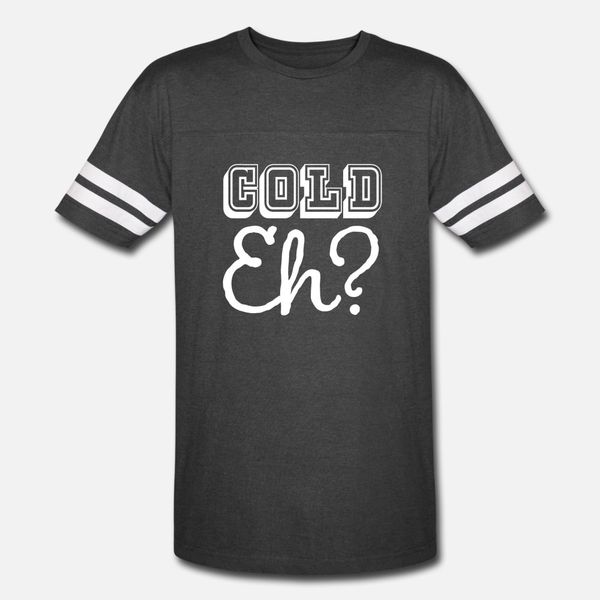 

cold eh canada t shirt men designer short sleeve euro size s-3xl formal sunlight funny casual summer standard shirt