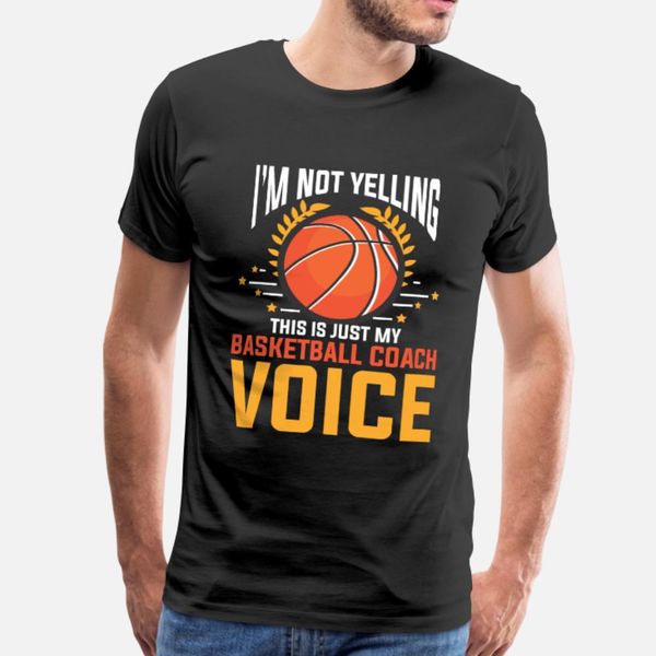 

not yelling basketball coach voice team coaching t shirt men personalized 100% cotton plus size 3xl letters cute comfortable summer style