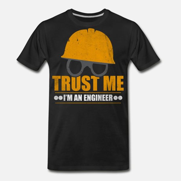 

i am an engineer trust me t shirt men famous tee shirt euro size s-3xl pattern famous new fashion summer letters shirt