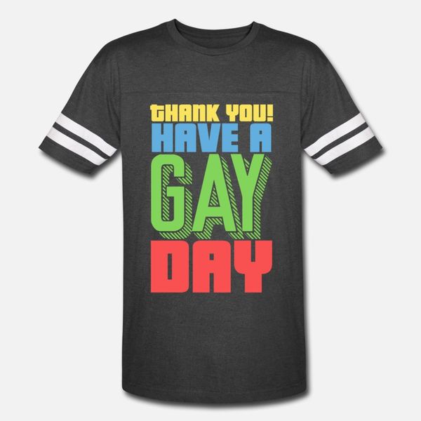 

thank you have a gay day t shirt men customized short sleeve o-neck normal gift funny casual spring autumn vintage shirt