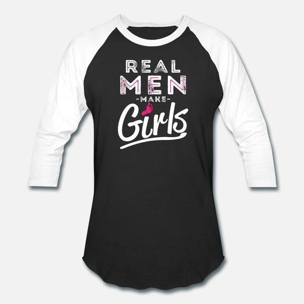 

real men make girls babylove t shirt men customize 100% cotton o-neck basic solid cute funny casual spring autumn letters shirt