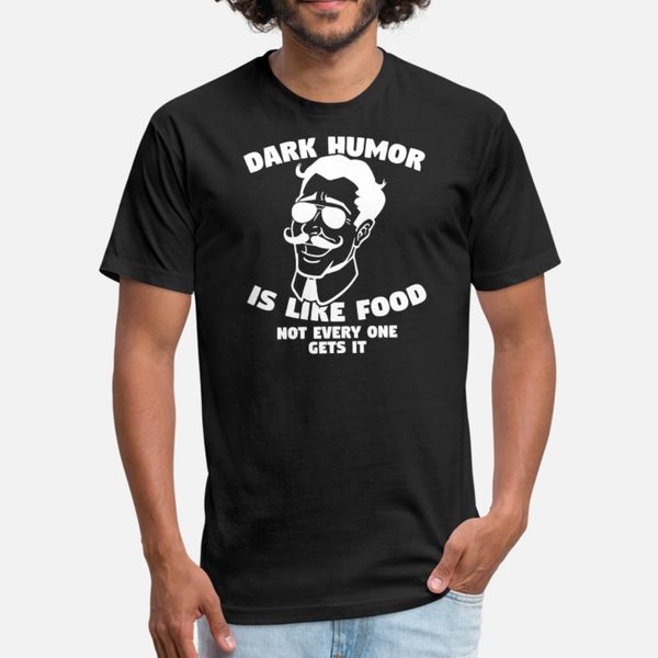

dark humor is like food not everyone gets it funny t shirt men knitted 100% cotton plus size 3xl gents interesting building summer shirt