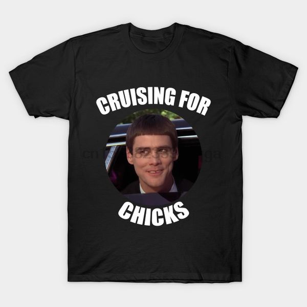 

men short sleeve tshirt dumb and dumber cruising for chicks humor t shirt women t-shirt